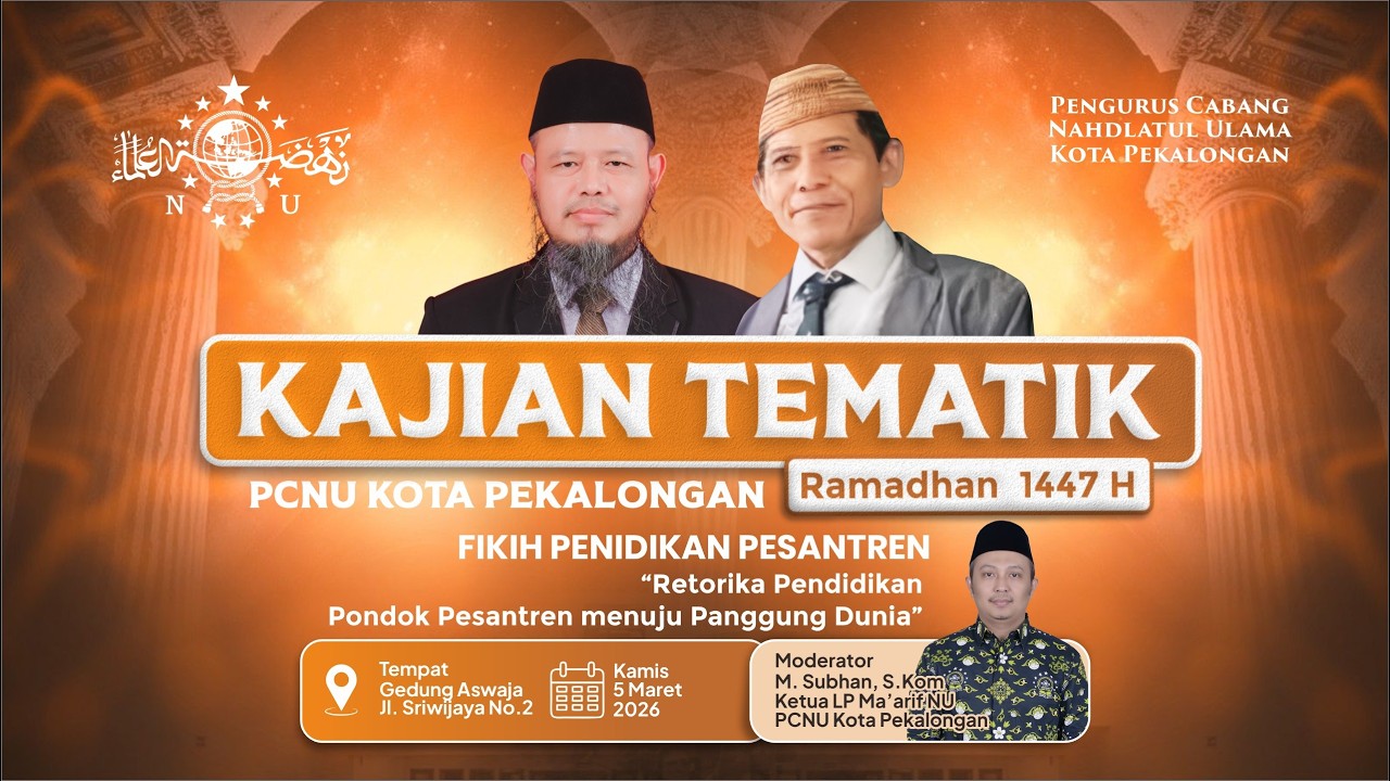 Kajian Tematik Ramadhan 1447 H | PCNU Kota Pekalongan #day7