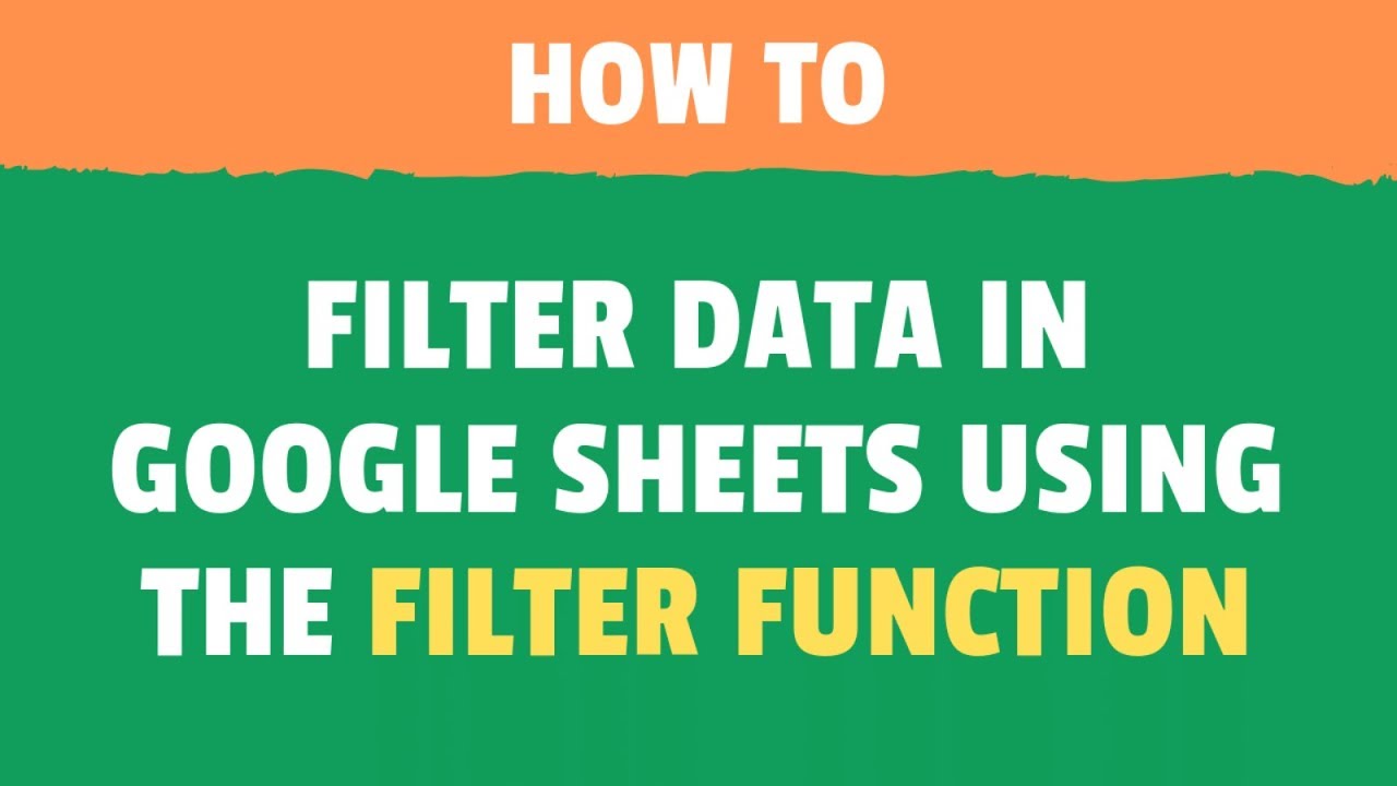 How to Use the FILTER Function in Google Sheets (Examples)