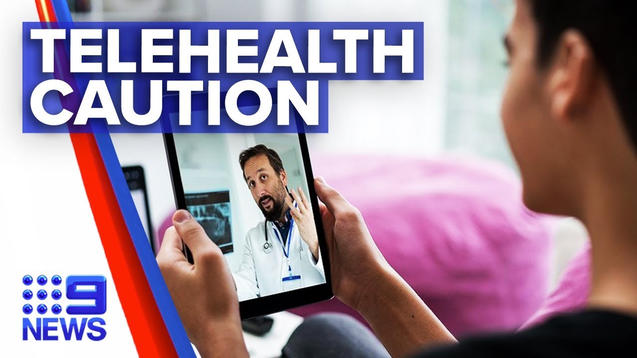 Caution with booming telehealth medical consultations | Nine News Australia