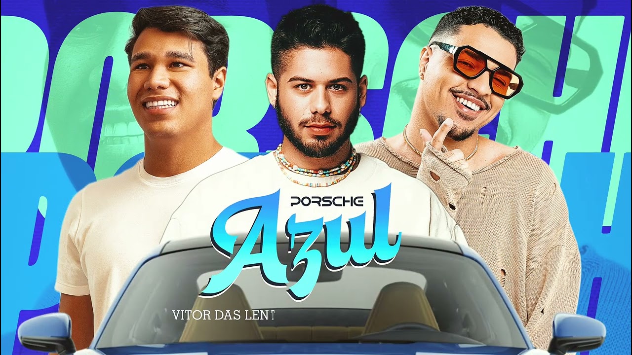 PORSCHE AZUL - FELIPE BEATS, Z&Eacute; FELIPE, VITOR DAS LENTS (LYRIC VIDEO OFICIAL)