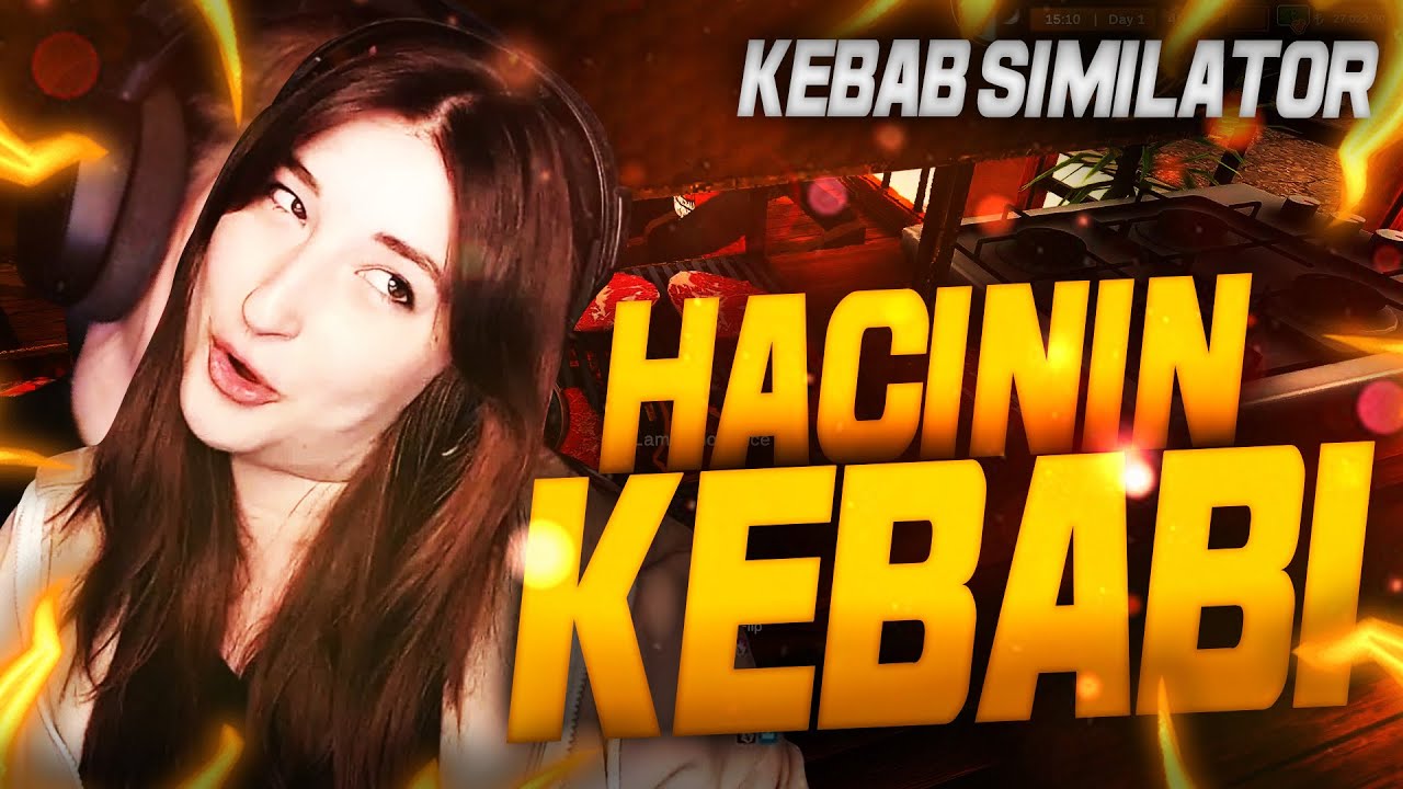HACININ KEBABI | KEBAB SIMULATOR #ÇıksaDaOynasak