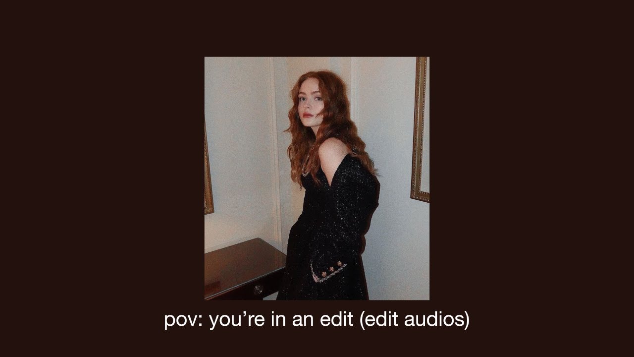 pov: you're in an edit (edit audios w timestamps)