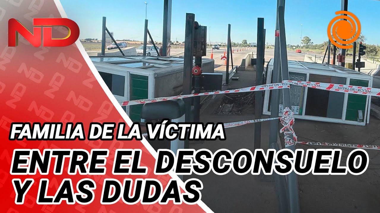La angustia de la familia del hombre muerto en el peaje: &ldquo;No entendemos qu&eacute; pas&oacute;&rdquo;