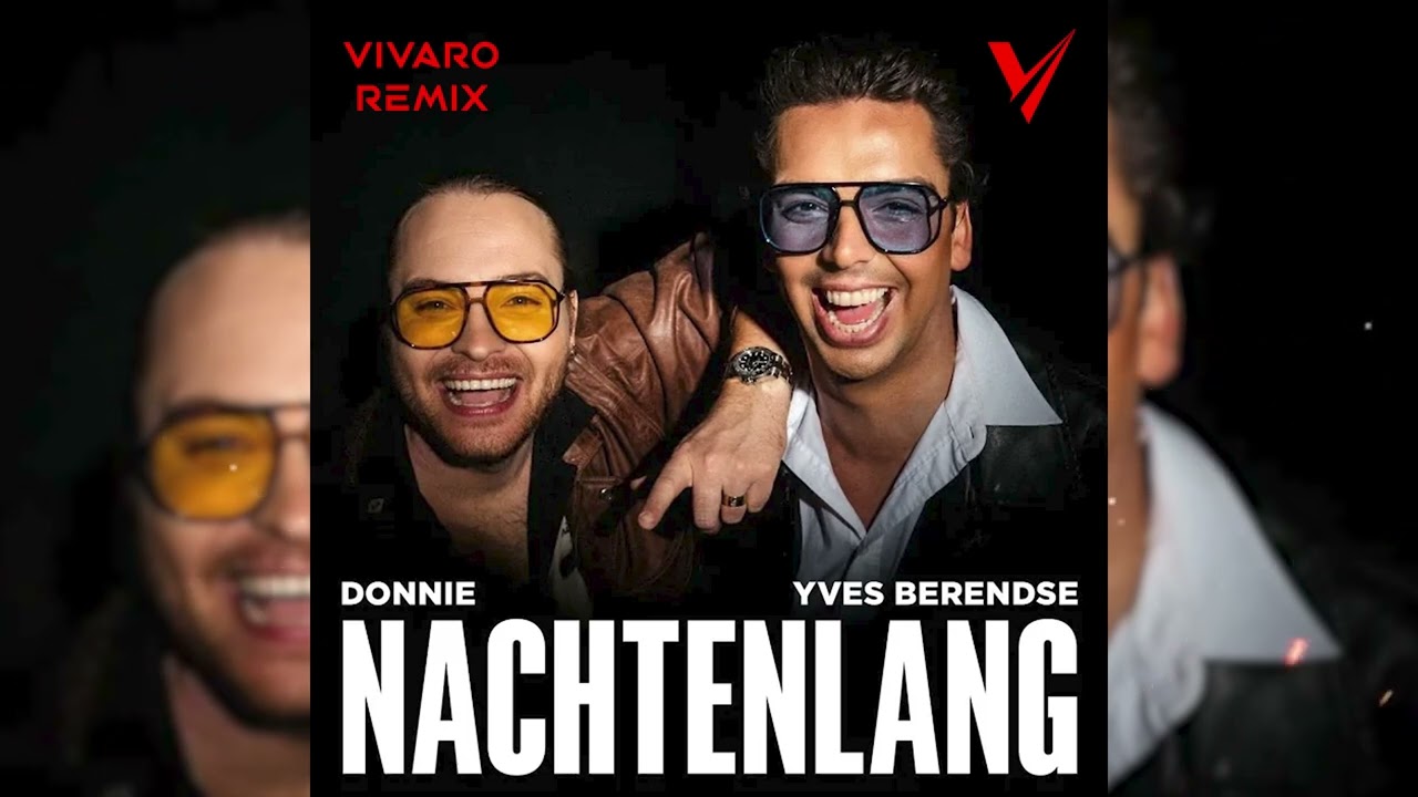 Donnie & Yves Berendse - Nachtenlang (Vivaro Remix)