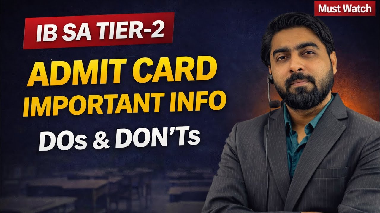 IB SA Tier-2 Admit Card Important Information | Do’s & Don’ts | Exam Day Guidelines