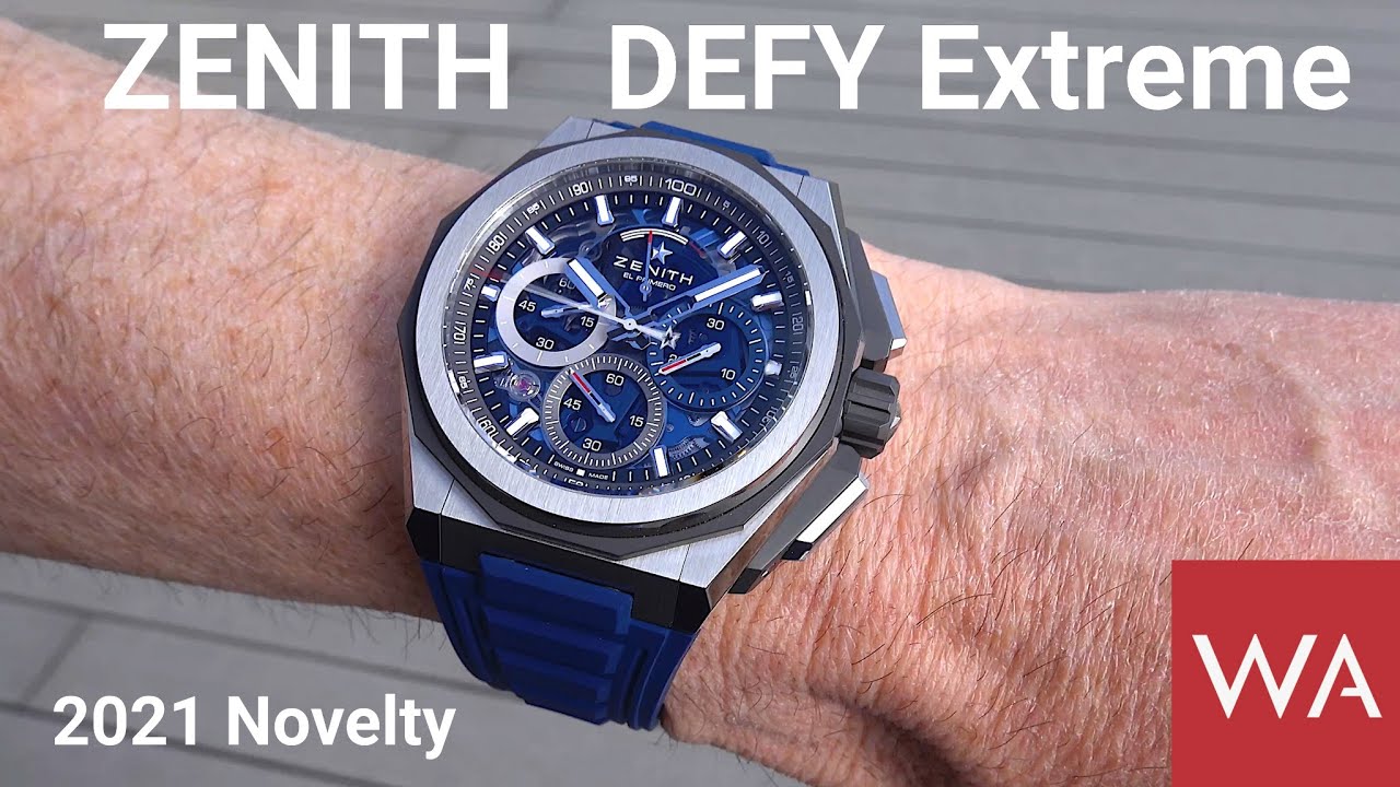 ZENITH Defy Extreme. New model 2021!