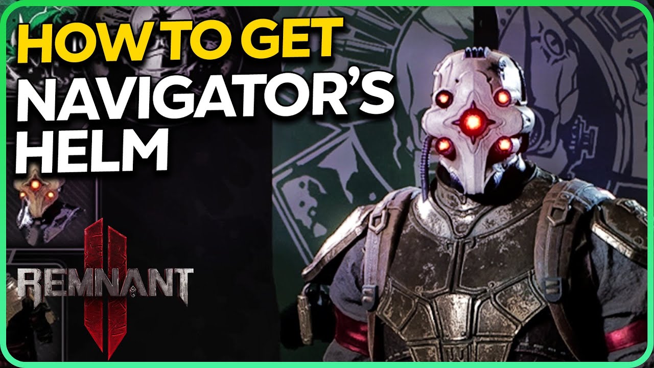 How to Get Navigator's Helm Remnant 2