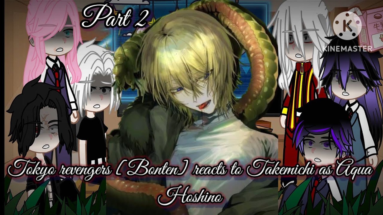 ||Tokyo revengers [Bonten] reacts to 𝓣𝓪𝓴𝓮𝓶𝓲𝓬𝓱𝓲 as 𝕬𝖖𝖚𝖆 𝕳𝖔𝖘𝖍𝖎𝖓𝖔|| [2/2]《SPEED2X!! + Manga Spoilers》