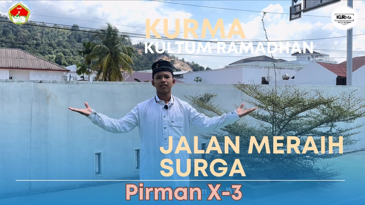 KURMA - Jalan Meraih Surga by Pirman | SMA SWASTA AL-MUSLIMIN PANDAN #tausiyah #kultum
