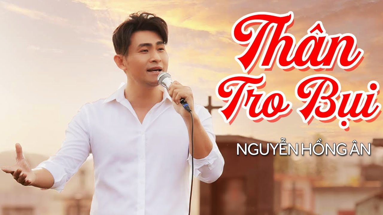 Thân Tro Bụi - Nguyễn Hồng Ân | Thánh Ca Mùa Chay 2021 Nghe để sám hối ăn năn