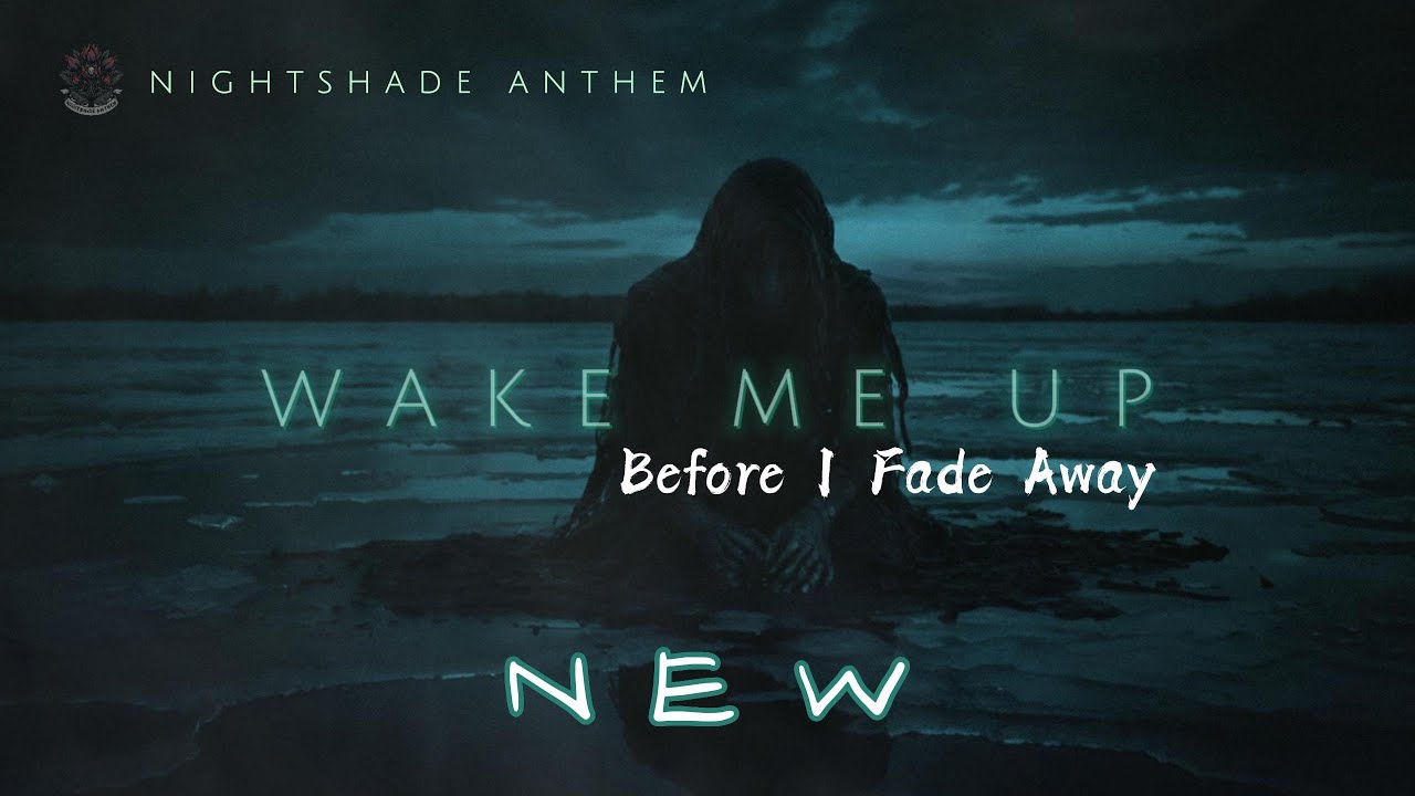 Nightshade Anthem - Wake Me Up