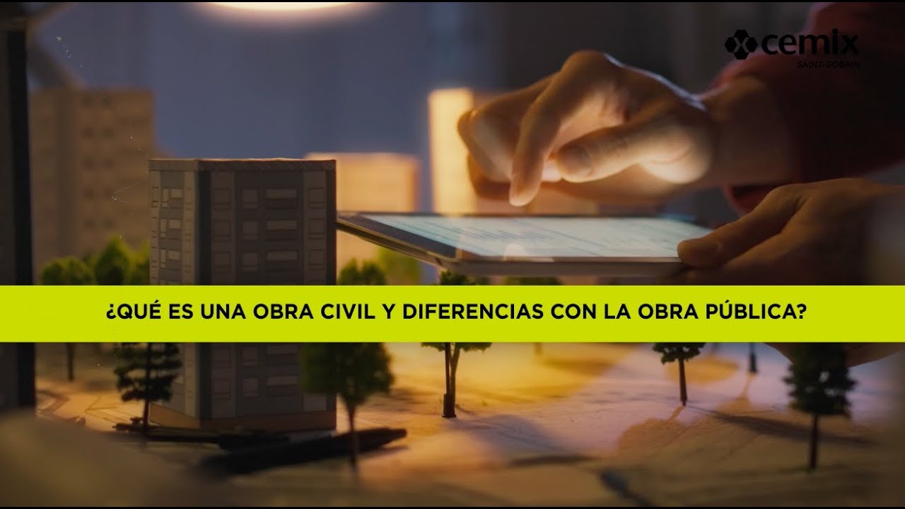 Qu&eacute; es una obra civil y diferencias con la obra p&uacute;blica