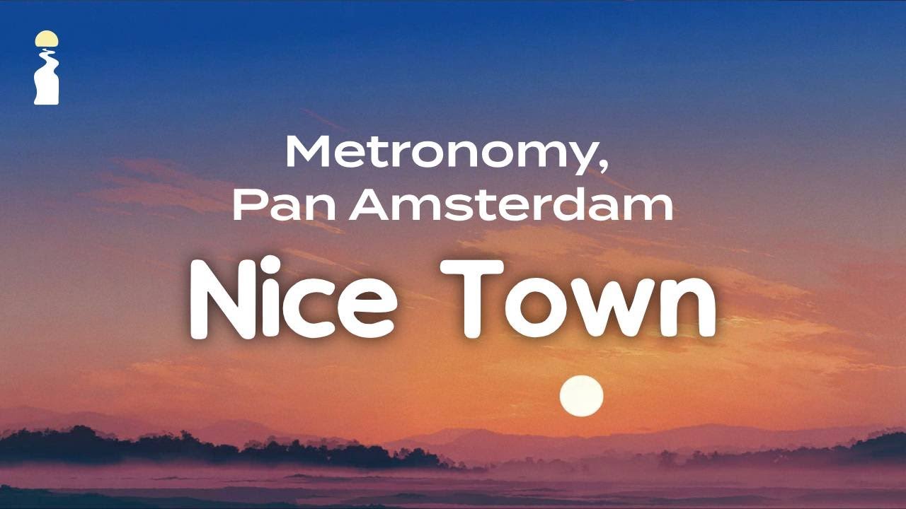 Metronomy & Pan Amsterdam - Nice Town // Lyrics