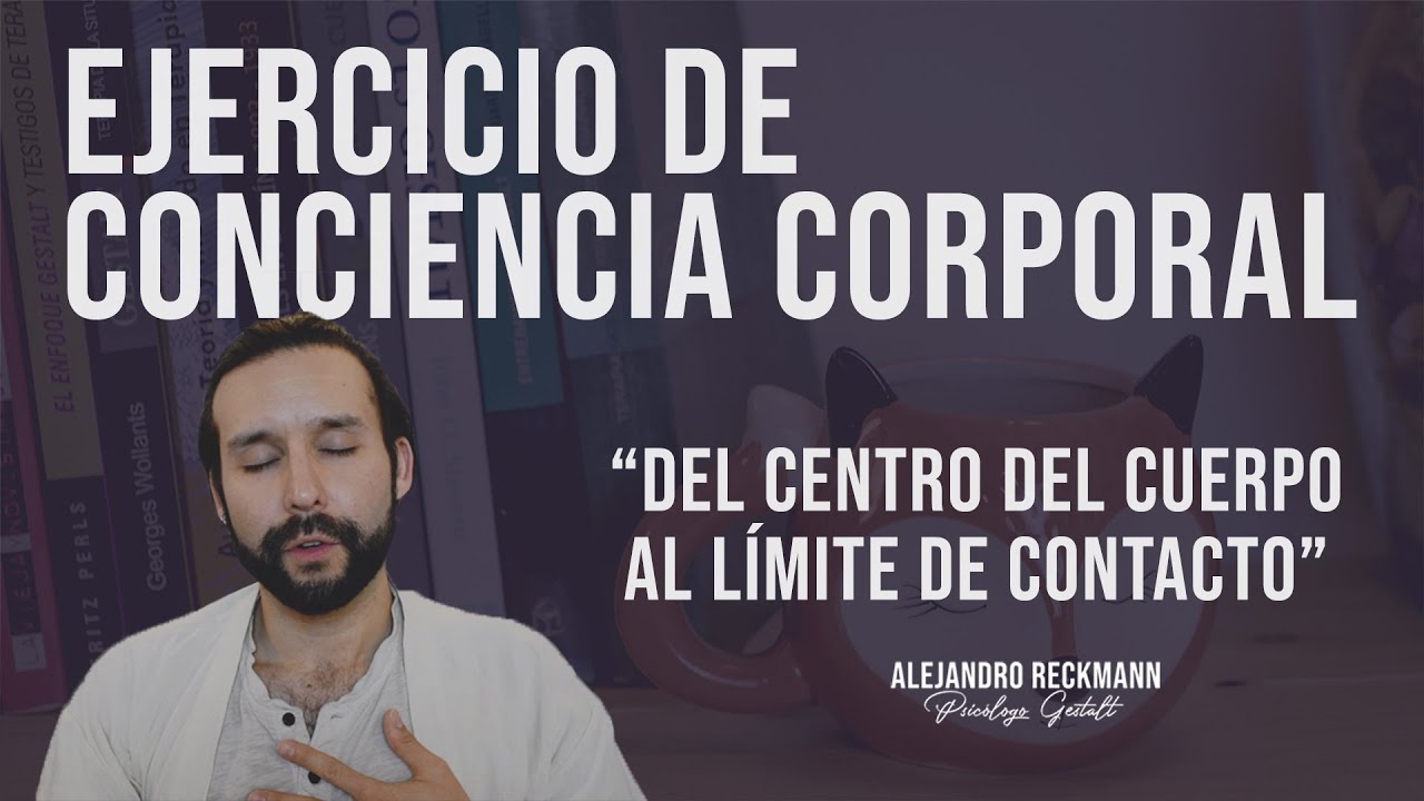 Ejercicio de conciencia corporal:  