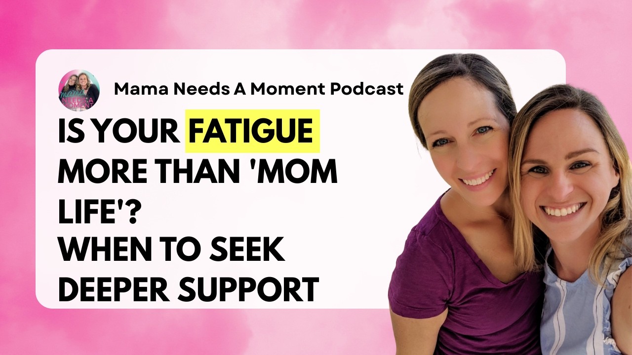 Is Your Fatigue More Than 'Mom Life'? When to Seek Deeper Support