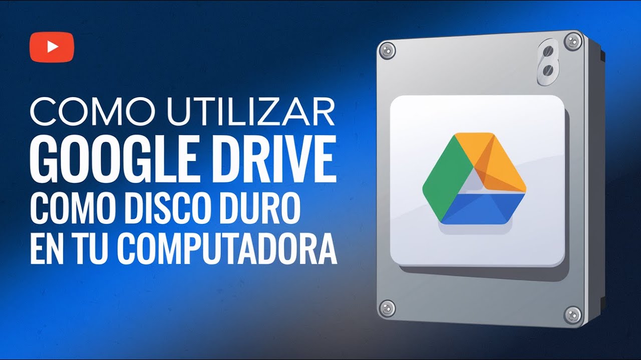 C&oacute;mo Usar Google Drive como Disco Duro en tu PC: Almacenamiento Extra F&aacute;cil