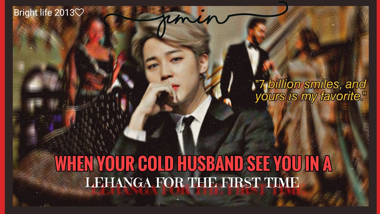 When your cold husband sees you in a lehanga for the first time♡Park Jimin oneshot