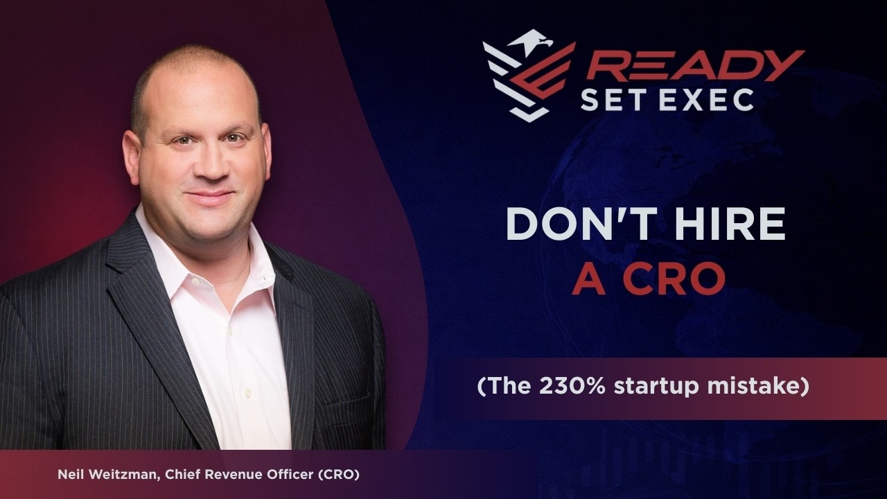 Neil Weitzman: The Hidden Cost of Bad Hires | Ready Set Exec S01E01