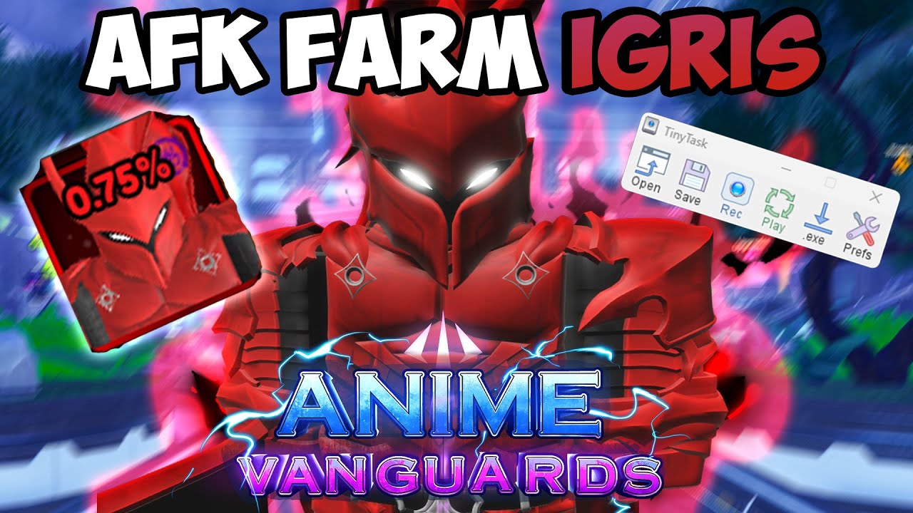 Как фармить Игрис (двойное подземелье, акт 3) + файл макроса! Anime Vanguards