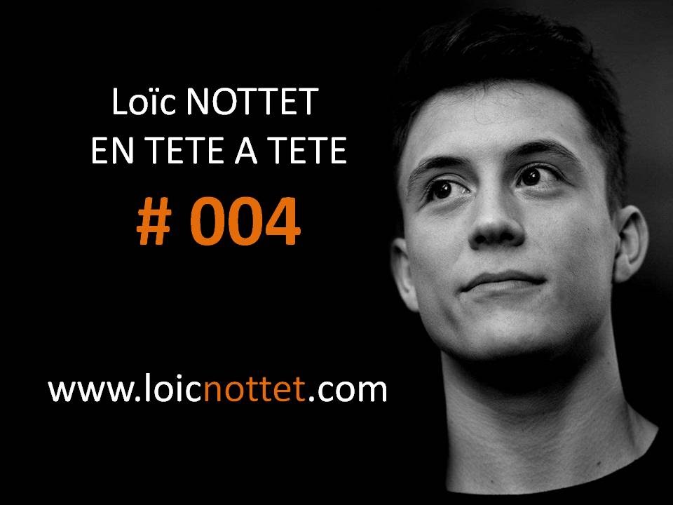 LOIC NOTTET EN TETE A TETE #004 - 18 décembre 2015