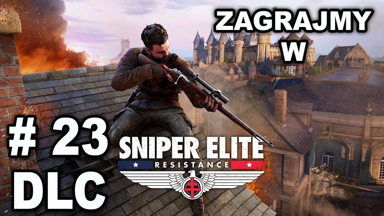 Zagrajmy w Sniper Elite: Resistance cz. 23 - Błoto i grom (Mud and thunder) 1/3 DLC.