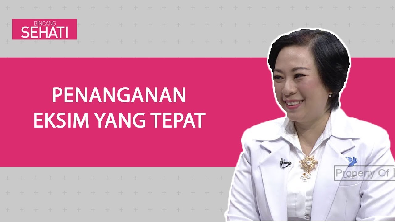 Tepat Rawat Eksim Kering | Bincang Sehati