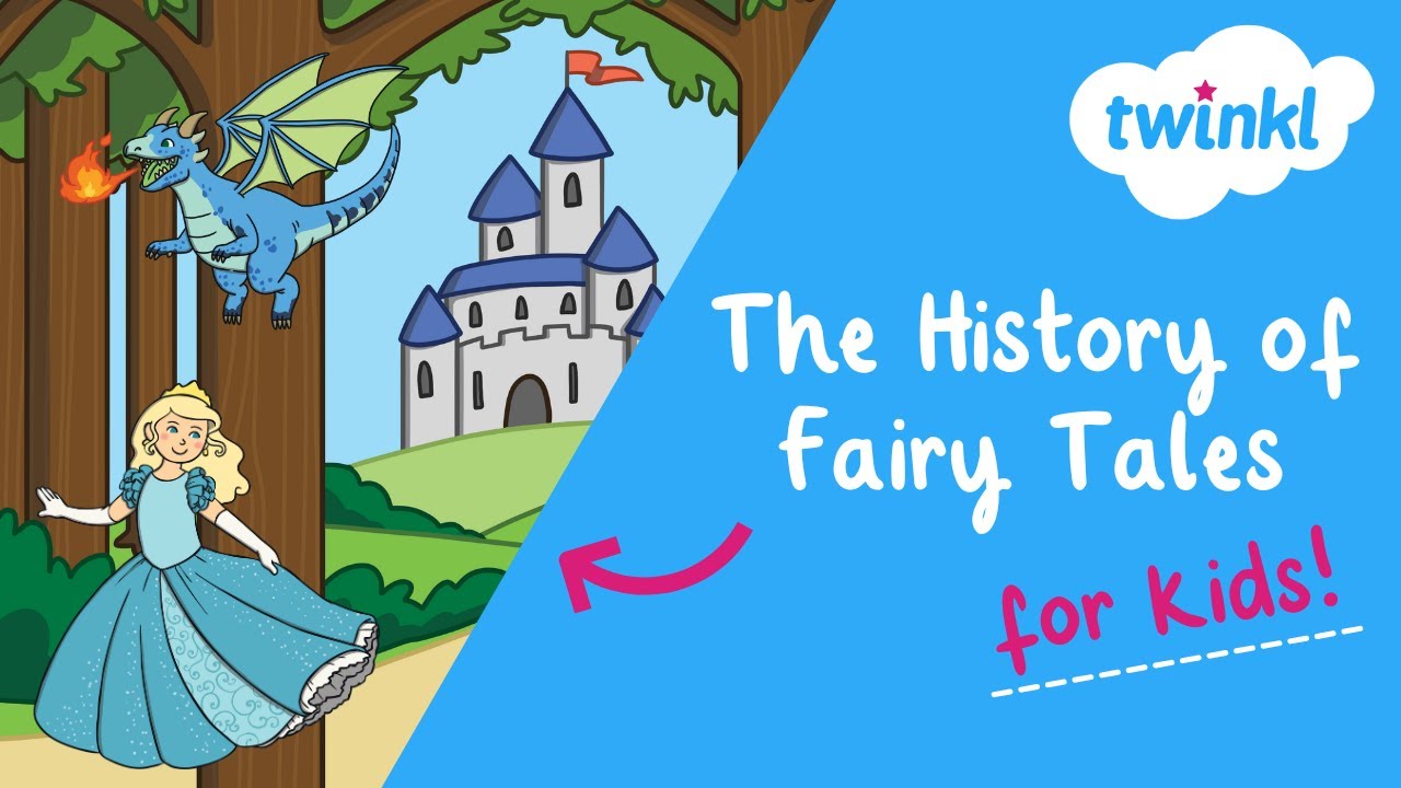 The History of Fairy Tales for Kids | Fairy Tale Characteristics | Twinkl USA