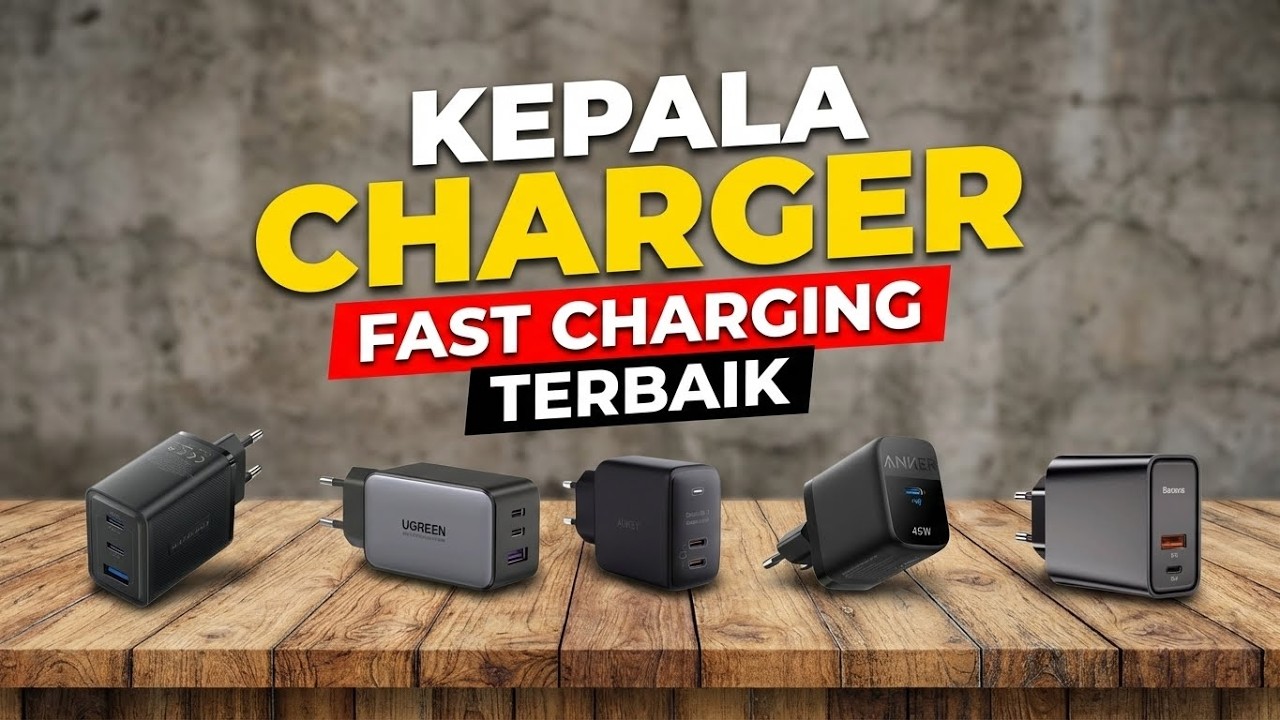 7 Rekomendasi Charger HP Terbaik & Fast Charging 2026 (iPhone & Android)