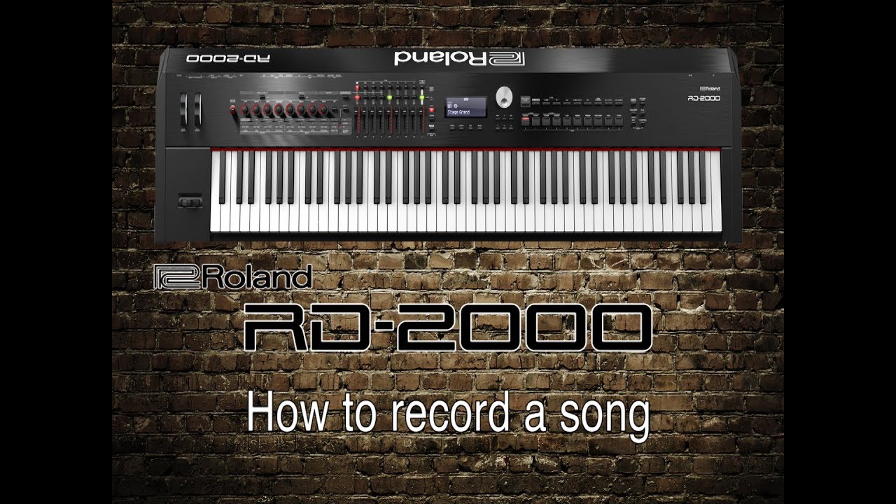 Roland RD-2000 - How to record a song
