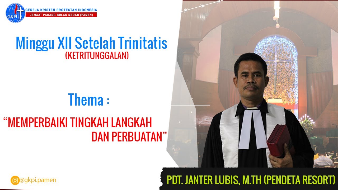 Minggu XII Setelah Trinitatis (Ketritunggalan) (Minggu, 07/092025, Pagi) GKPI PAMEN - Medan