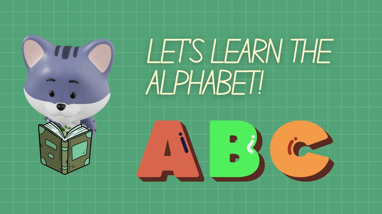 Let’s learn the alphabet!