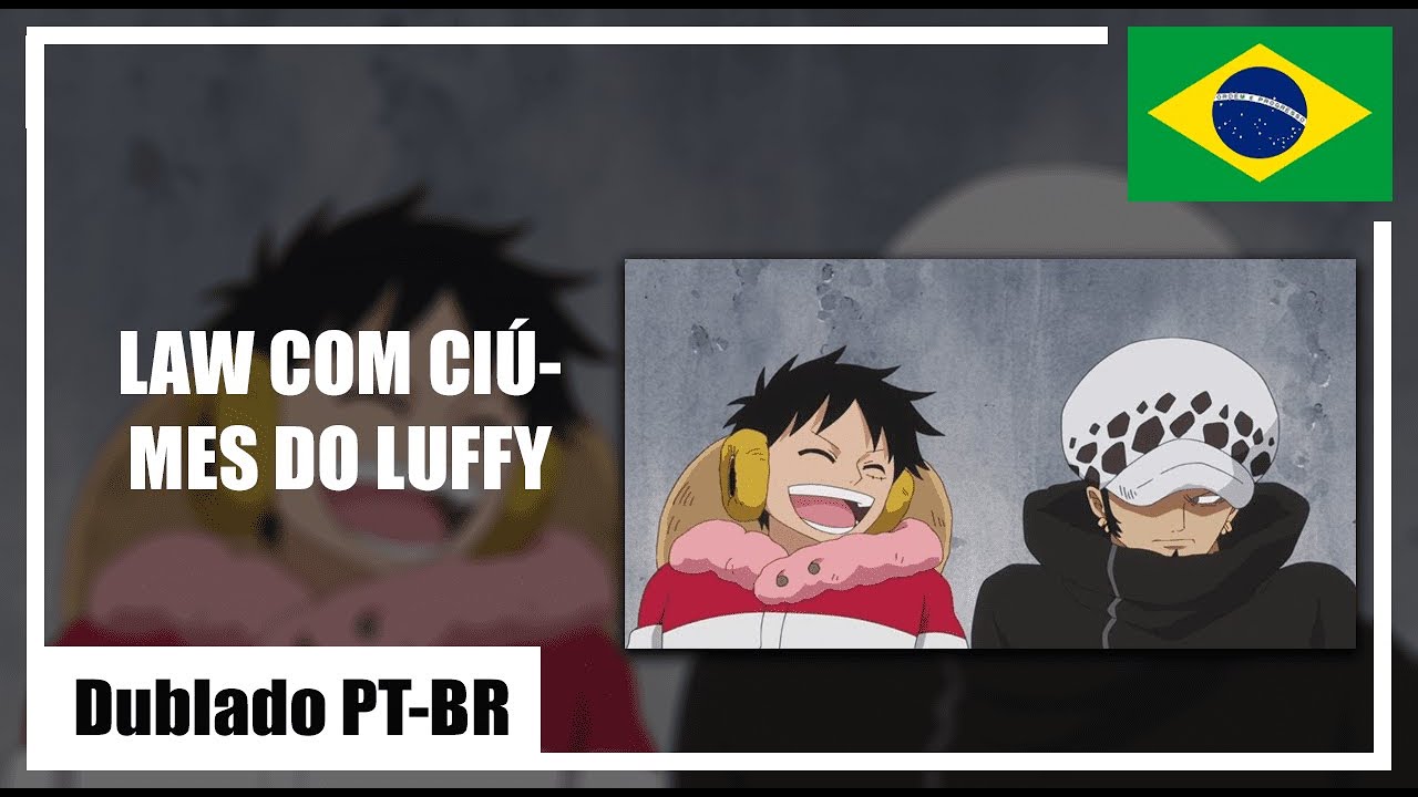 Law com ciúmes do Luffy | Dublado PT-BR [FANDUB]
