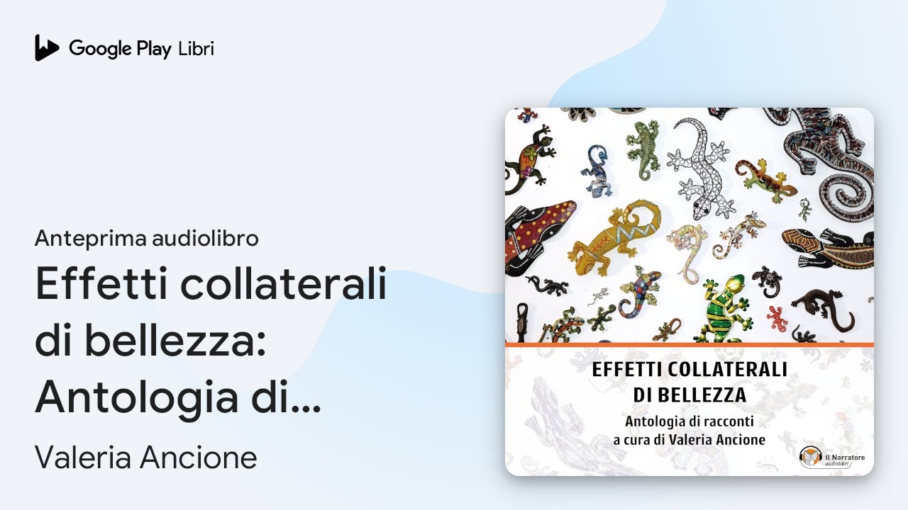 Effetti collaterali di bellezza: Antologia di… di Valeria Ancione · Anteprima audiolibro