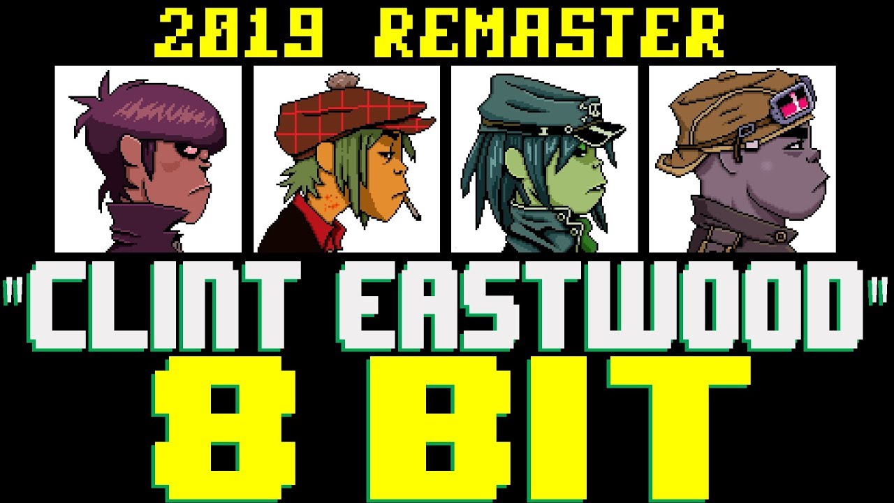 Clint Eastwood (2019 Remaster) [8 Bit Tribute to Gorillaz] - 8 Bit Universe