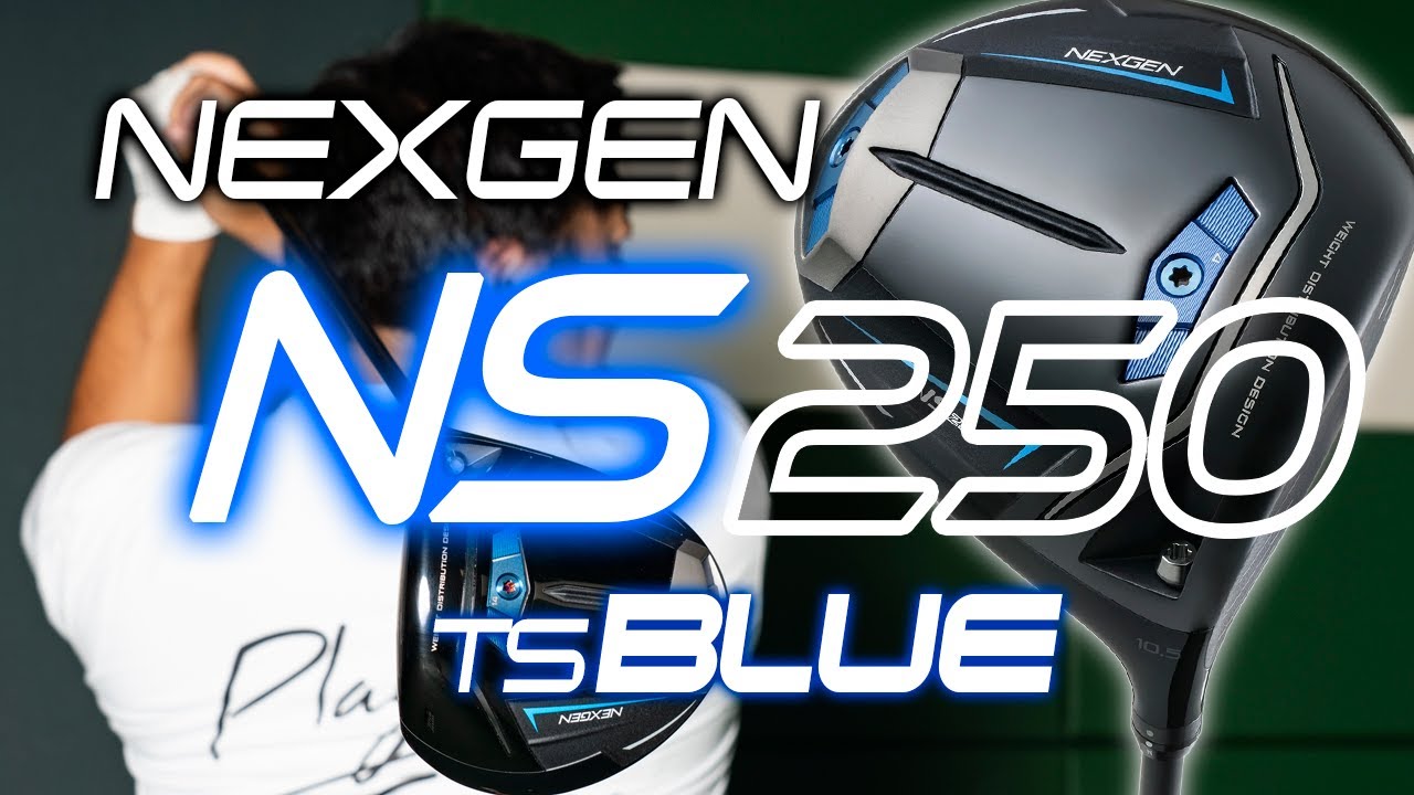 NEXGEN（ネクスジェン）NS 250ドライバー 編　【かっ飛びシミちゃんのドラコンクエスト】