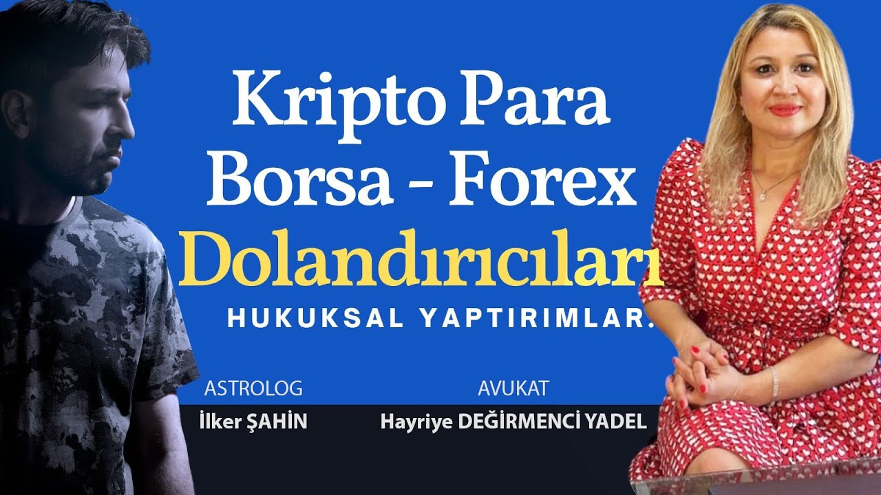 Kripto Para, Borsa - Forex Dolandırıcılığı ve Hukuksal Yaptırımlar