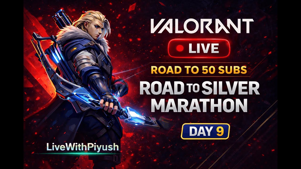 LIVE 🔴 Valorant Road to Silver (Day 9) | 50 Subs Goal 🎯 | LiveWithPiyush