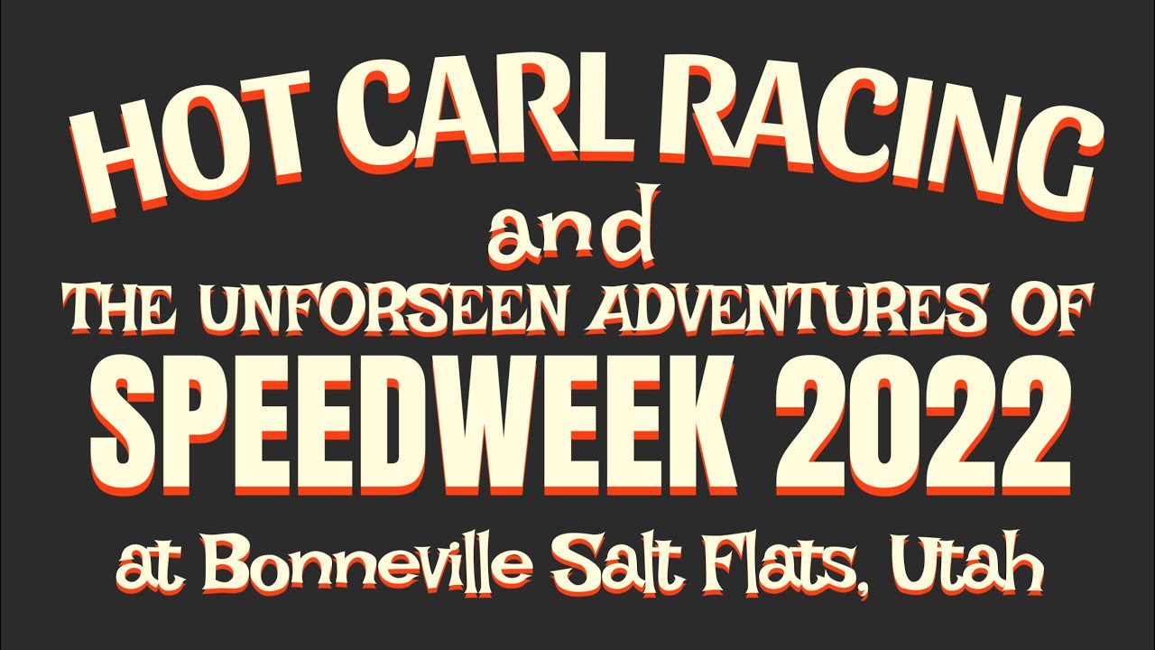 HOT CARL RACING goes to SPEEDWEEK 2022!!