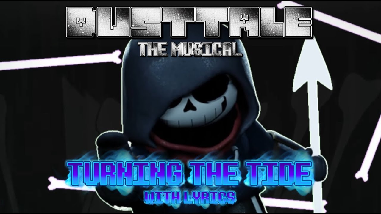 Turning the Tide II || Dusttale || с текстом песни