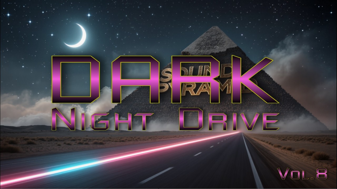 Sound Pyramid &mdash; Dark Night Drive Mix Vol.8 | Emotional Euro-Pop Journey