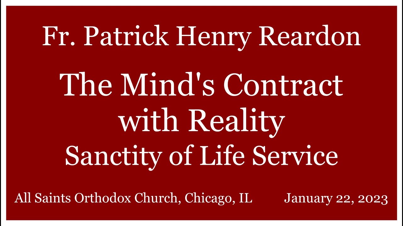 The Mind's Contract with Reality (Pan-Orthodox Prayer Service for the Sanctity of Life)
