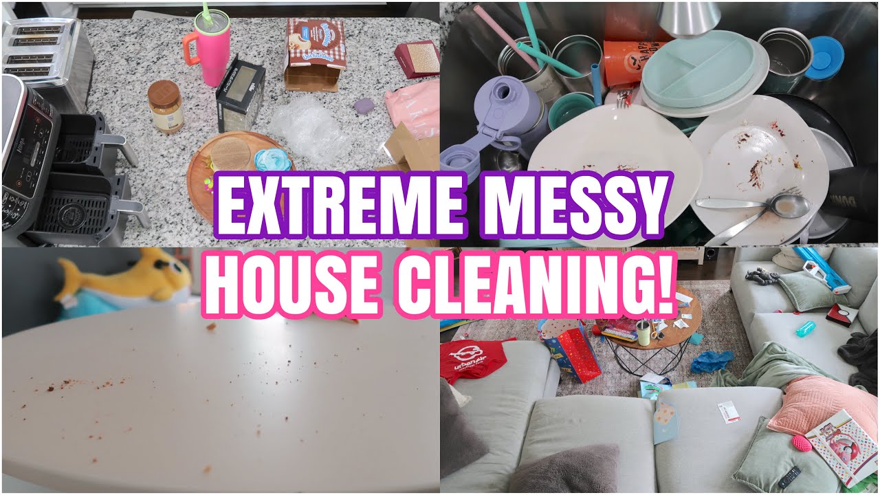 MESSY HOUSE CLEAN WITH ME | EXTREME CLEANING MOTIVATION | REAL LIFE MESS