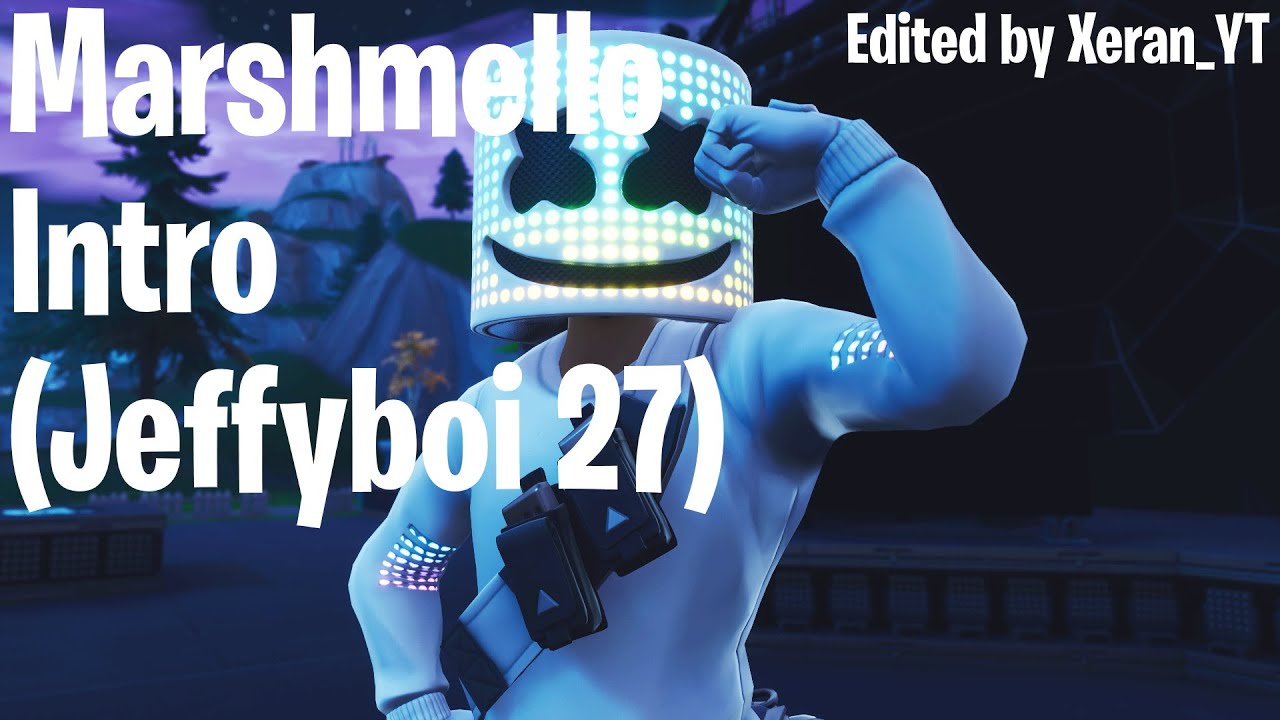 Marshmello Intro // FORTNITE INTRO // For Jeffyboi 27 // Edited by Xeran_YT