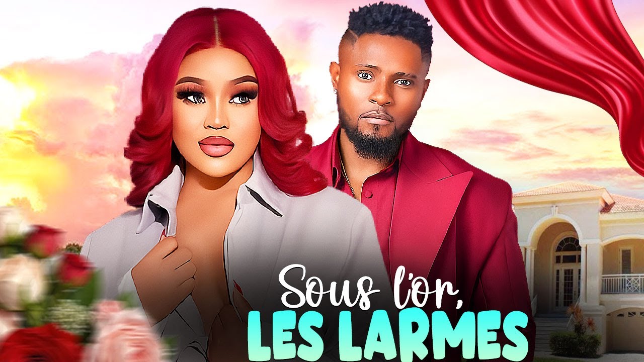 Sous L’or, Les Larmes |Maurice Sam | Chioma Nwoha ;Nouveau Film Nigerian En Francais Complete