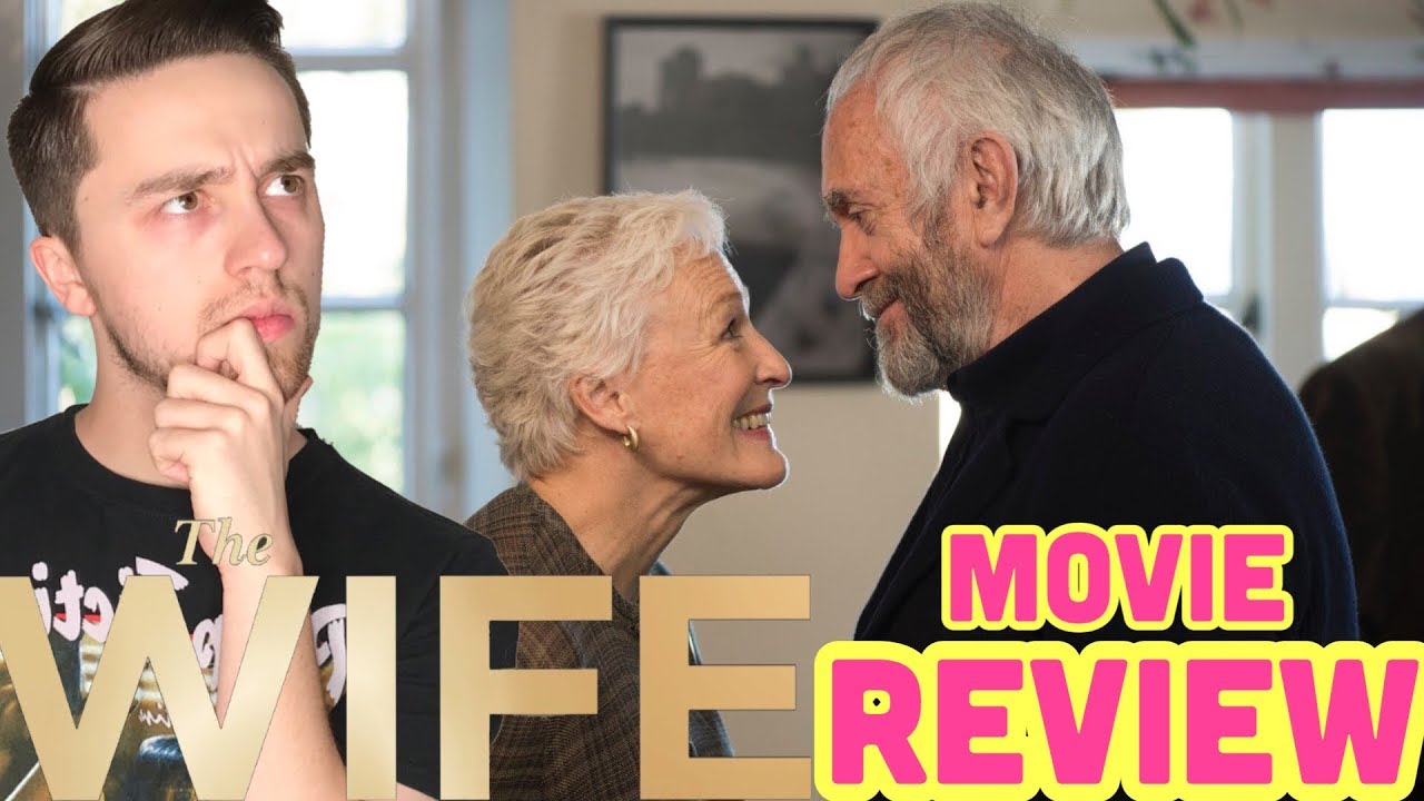 The Wife  - Movie Review (2018) Glenn Close Film