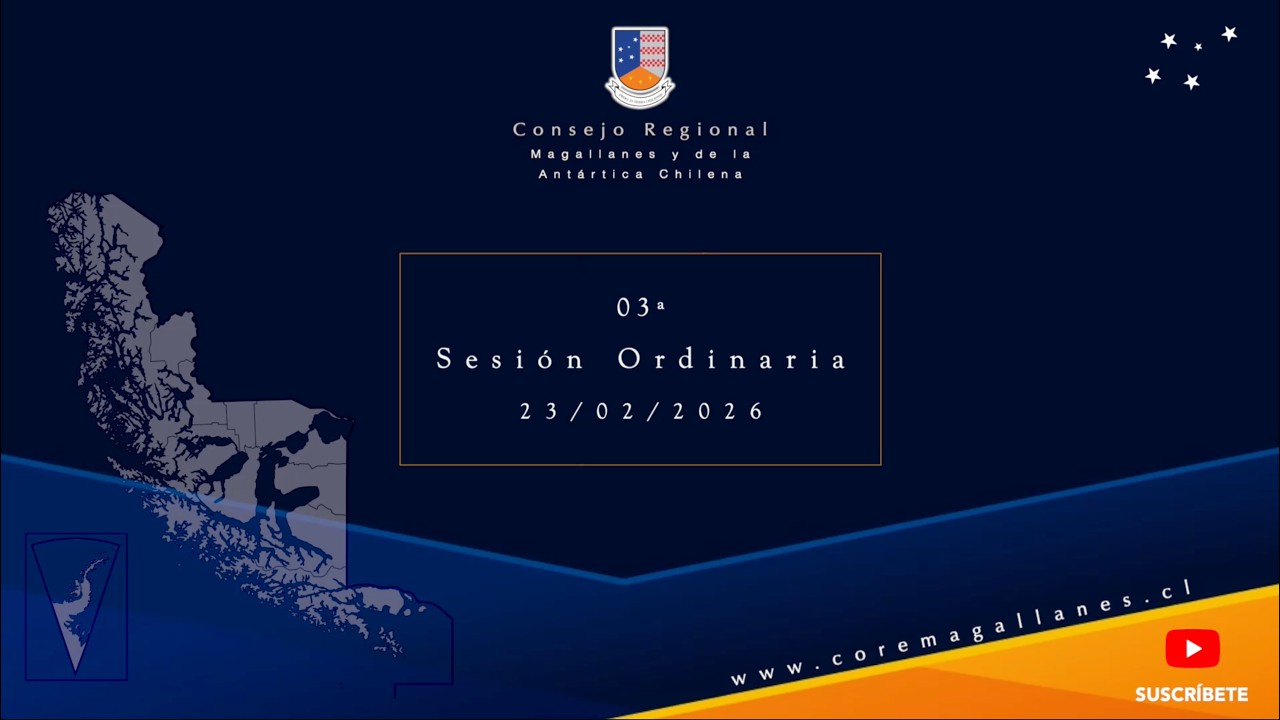 2026 - 03ª Sesión Ordinaria del Consejo Regional de Magallanes y Antártica Chilena 23-02-2026