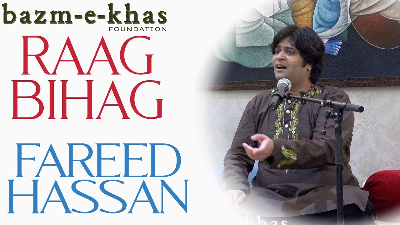 Raag Bihag | Fareed Hassan | Bazm e Khas