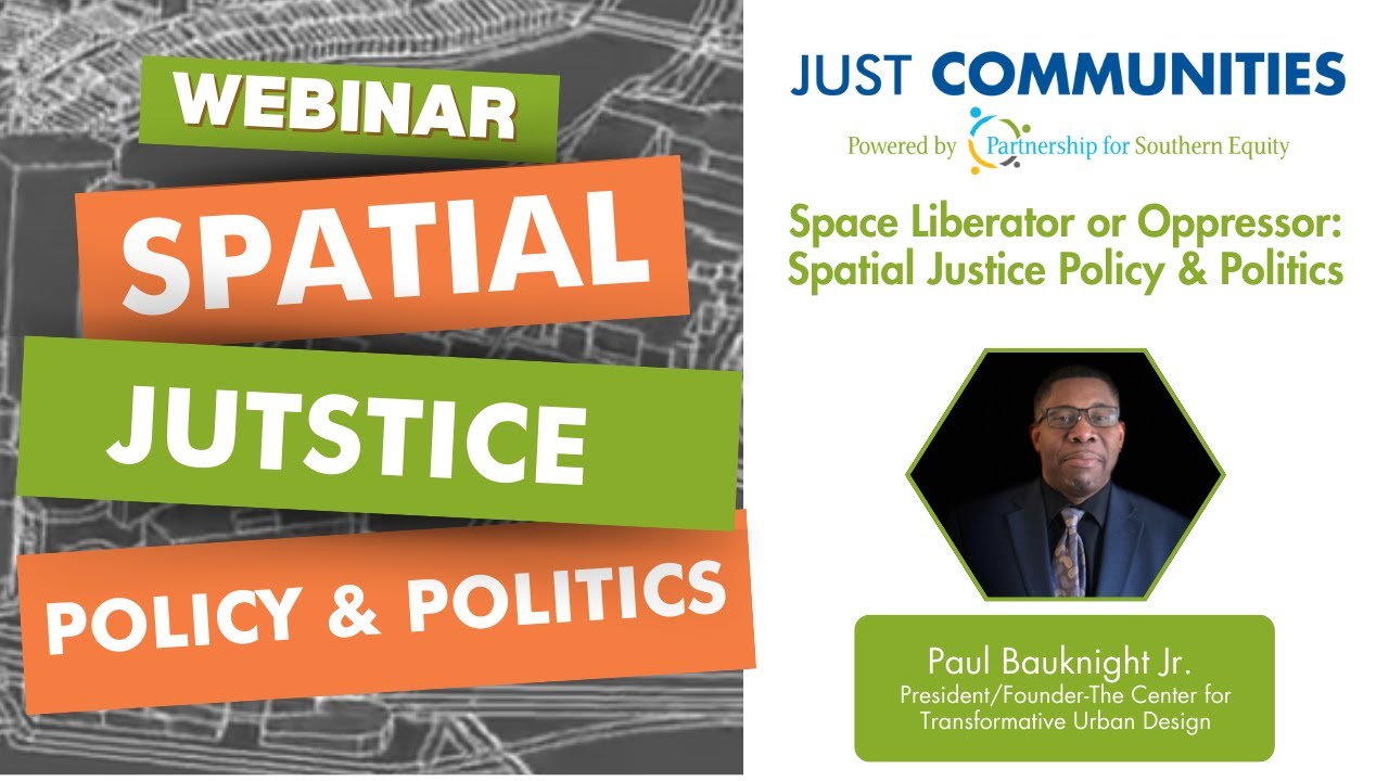 Space: Liberator or Oppressor? Spatial Justice, Policy, and Politics