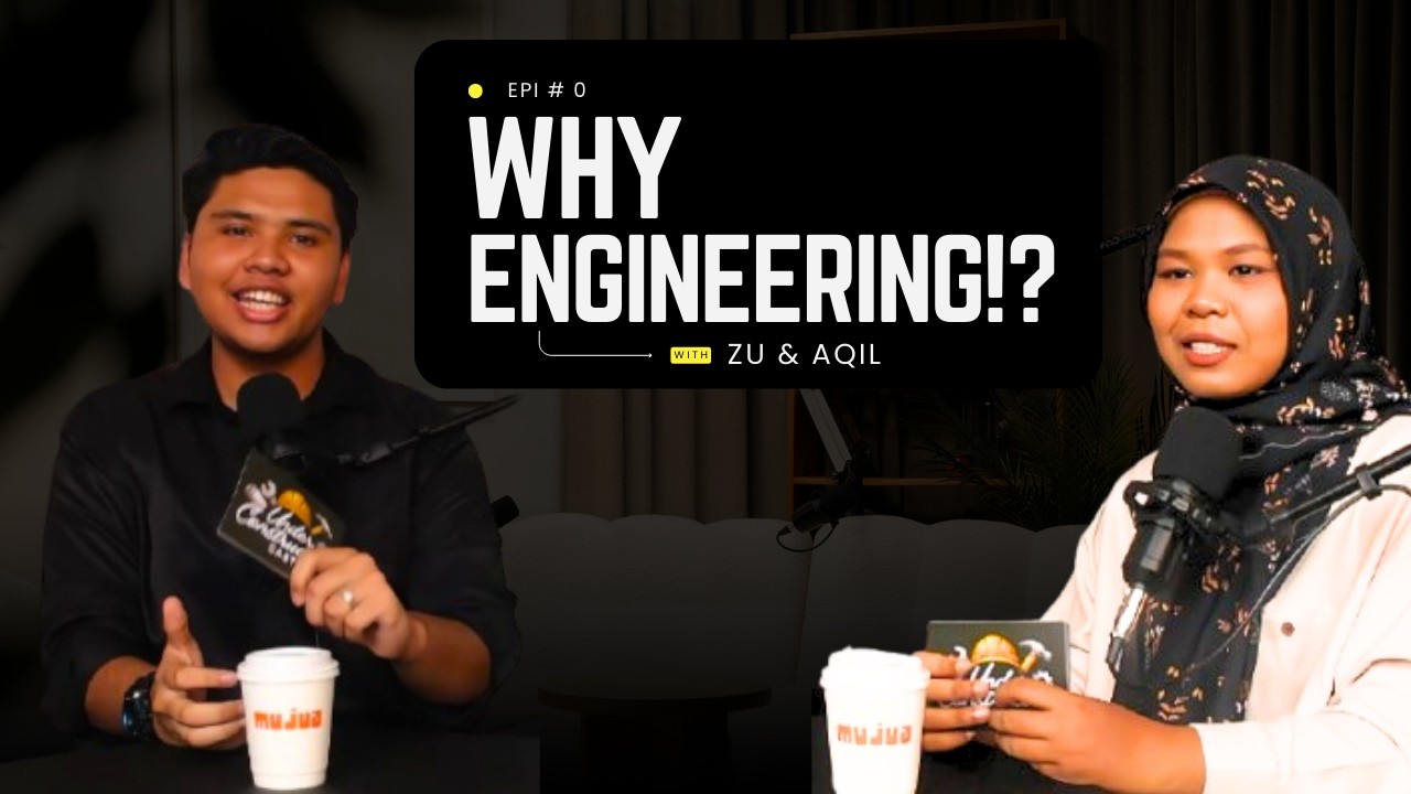 Ep 0 : WHY ENGINEERING?