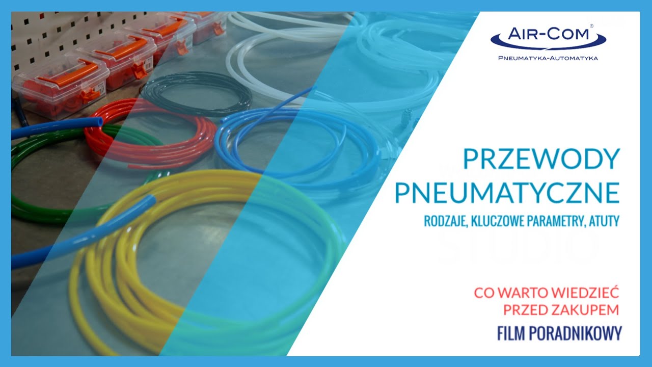 Przewody pneumatyczne: co musisz o nich wiedzieć?